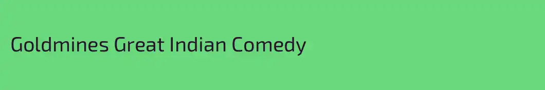 Goldmines Great Indian Comedy